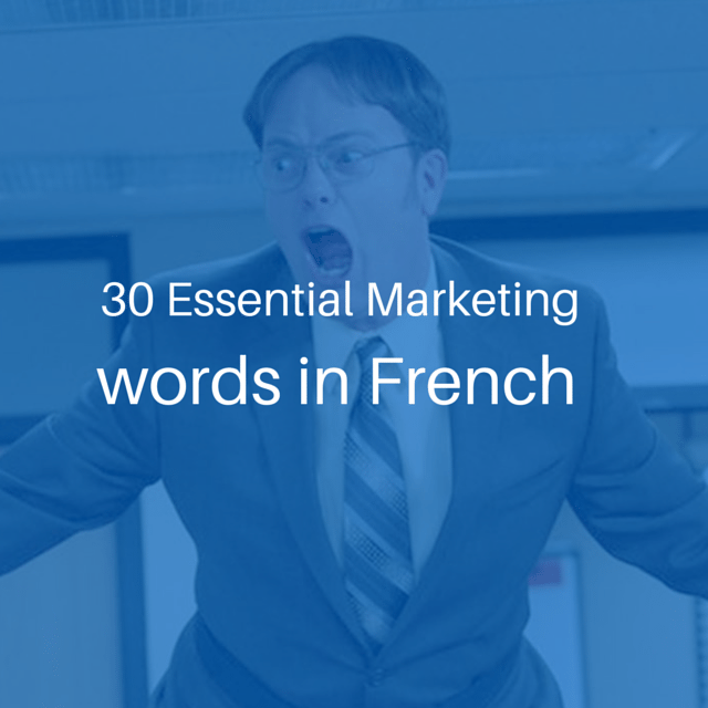 30 essential marketing words in French th French Marketing Vocabulary