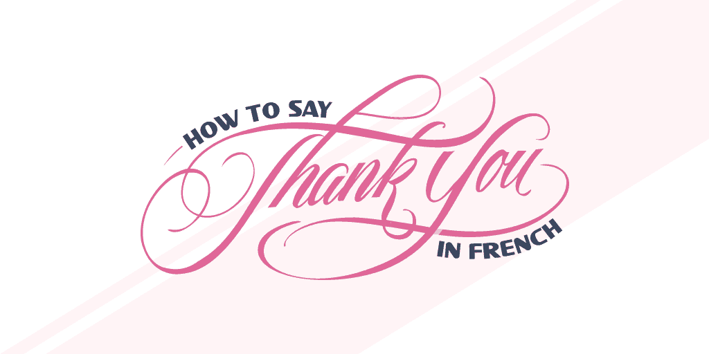 how to say thank you in French Gratitude in French