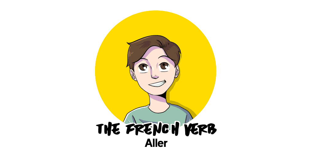 French Verb ALLER Conjugate French Verb Aller